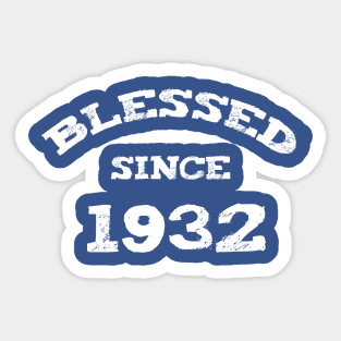 Blessed Since 1932 Cool Birthday Christian Sticker